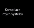 Kompilace mých výstřiků